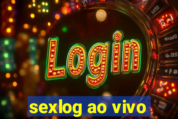sexlog ao vivo